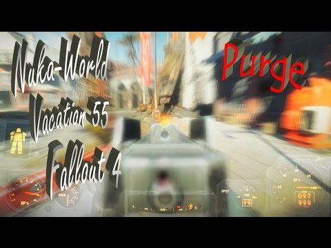 Nuka-World Vacation 55 - Purge