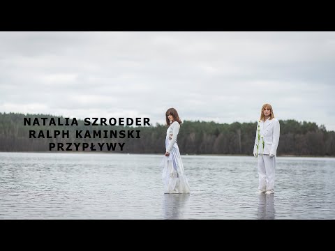 Natalia Szroeder, Ralph Kaminski - Przypływy [Tekst]