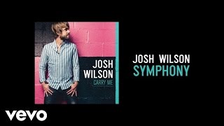 Josh Wilson - Symphony (Lyric Video)