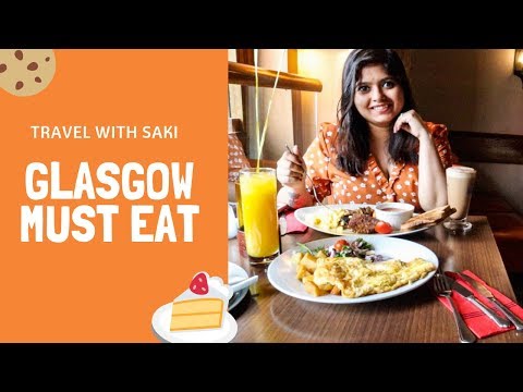 Glasgow Food - Things You Must Eat in Glasgow | Scotland