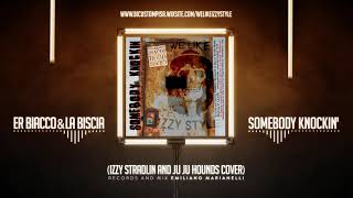 Somebody Knockin&#39; (Izzy Stradlin and Ju Ju Hounds Cover) by Er Biacco Hobo sound