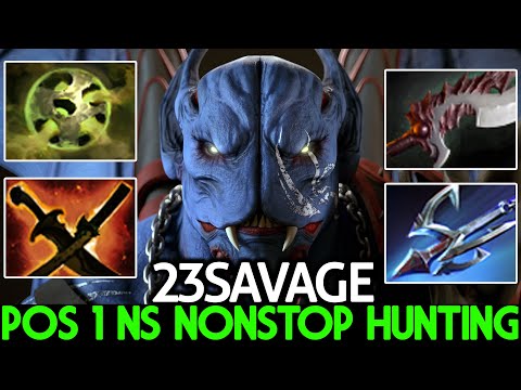 23SAVAGE [Night Stalker] Pos 1 NS Nonstop Hunting Aggressive Plays Dota 2