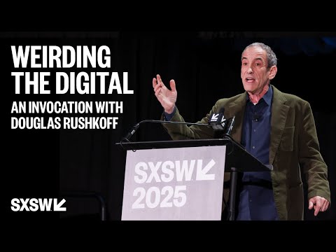 Weirding the Digital: An Invocation with Douglas Rushkoff