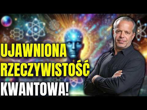 Mistyczność i Nauka - Spotkanie Duchowości z Fizyka Kwantową! - Joe Dispenza