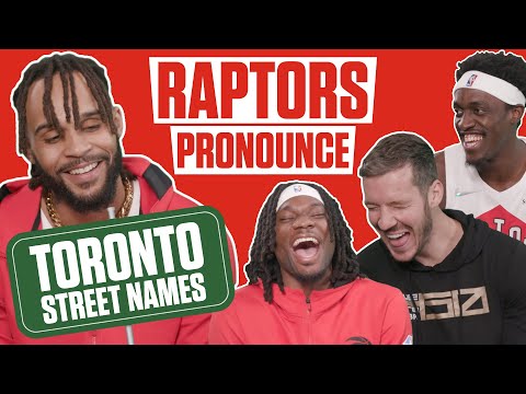 We Asked The Toronto Raptors How To Pronounce These Toronto Street Names
