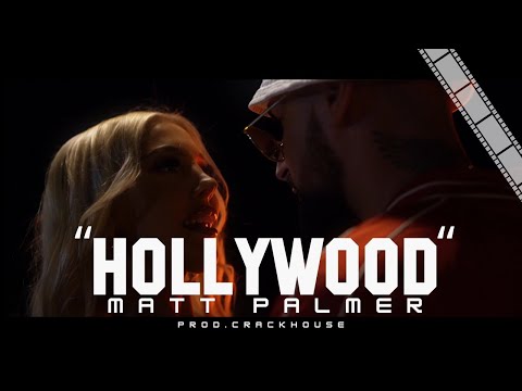 Matt Palmer - Hollywood (prod. CrackHouse)