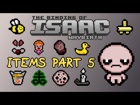 Passive Items Showcase Part 5/5 - The Binding of Isaac: WhyBirth (Mod)