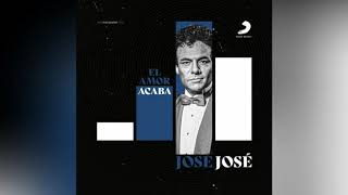 José José - El Amor Acaba (Estreno) (Versión) 2020