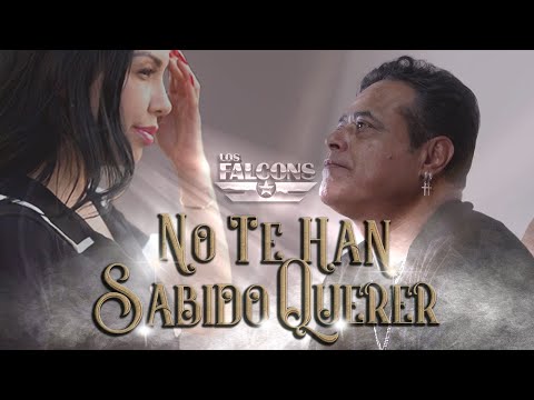 Los Falcon´s - No te han Sabido Querer - Video Oficial 2024