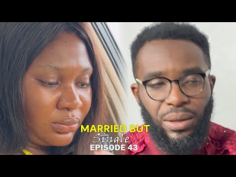 MARRIED BUT SINGLE - EPISODE 43