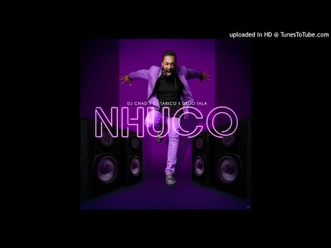 Dj Chad Feat. Dj Tárico & Delio Tala - Nhuco (Audio)