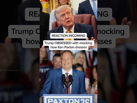 REACTION INCOMING: Trump OBSESSED with mocking how Ken Paxton dresses