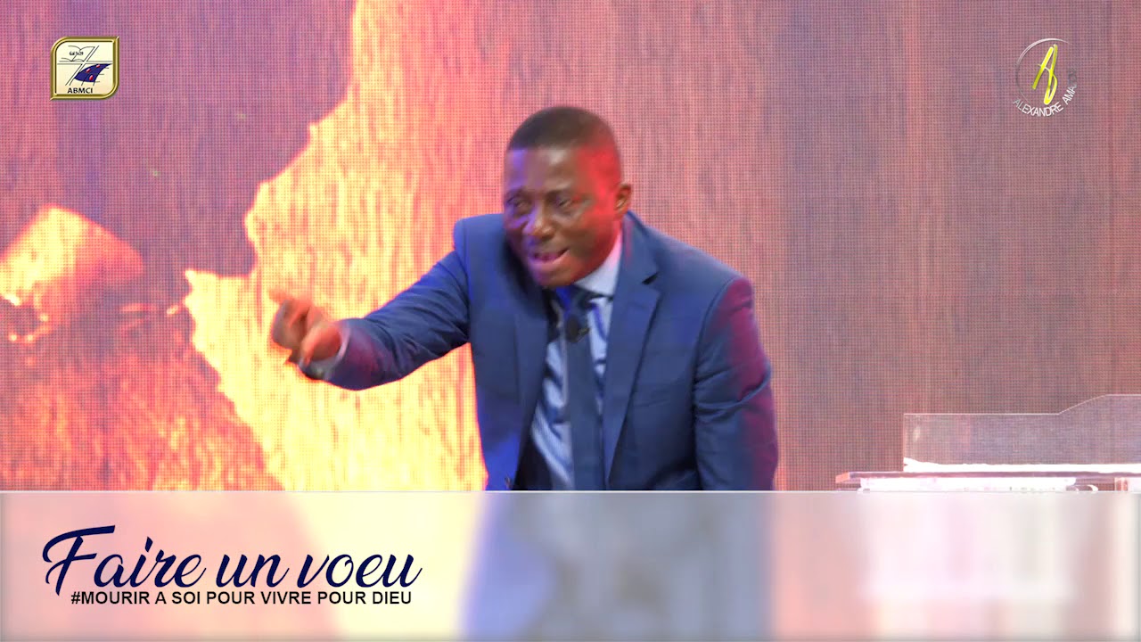 Faire un voeu à l'Eternel | Pasteur Alexandre AMAZOU