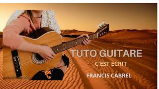 Tuto guitare - C'est écrit - Francis Cabrel
