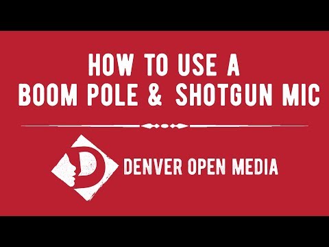 How to use a Boom Pole & Shotgun Microphone