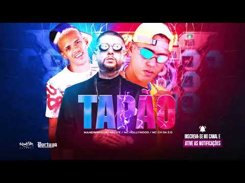 MANEIRINHO DO RECIFE, MC CH DA Z.O E MC HOLLYWOOD - TAPÃO