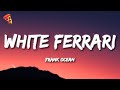 Frank Ocean White Ferrari Lyrics