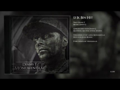 Dennis T - Monumentaal - 13 - Ik Ben Het