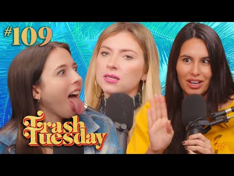 Oops, One of Us Is Tripping Balls | Ep 109 | Trash Tuesday w/ Annie & Esther & Khalyla