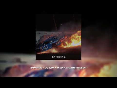 [FREE] OG BUDA x 4N WAY x MAYOT Type Beat - Radiohead