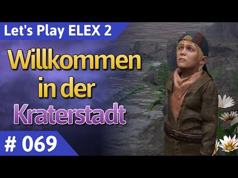 ELEX 2 deutsch Teil 69 - Willkommen in der Kraterstadt Let's Play
