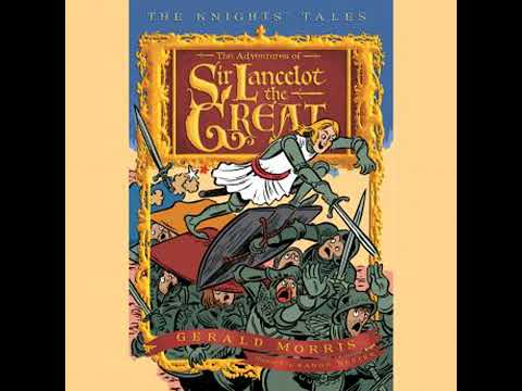 Adventures of Sir Lancelot the Great: The Knights' Tales Book 1 - Gerald Morris