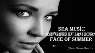 Armin van Buuren feat.Sarah Decourcy  Face Of Summer (Denis Kenzo Remix)