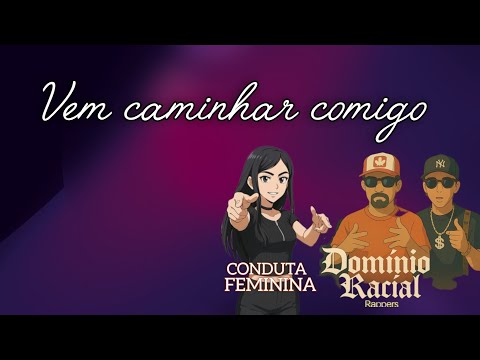 Domínio Racial Rapper's - Vem Caminhar Comigo ft: CONDUTA FEMININA & JHONATAN SILVA