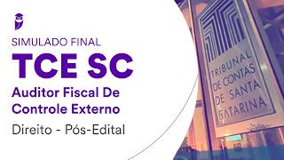 Simulado Final TCE SC - Auditor Fiscal de Controle Externo - Direito - Pós-Edital - Correção