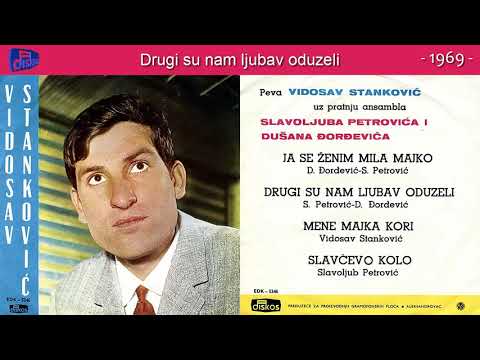 Vidosav Stankovic Vidan - Drugi su nam ljubav oduzeli - (Audio 1969)