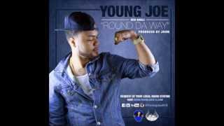 Young Joe - Round Da Way (prod. by J-Rum) [2013]