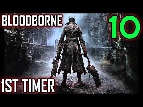 Bloodborne 1st Timer Walkthrough - Part 10 - Old Yharnam Progress