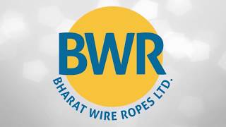 Bharat Wire Ropes Ltd. Industrially ambitious, socially conscientious