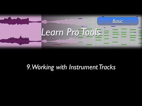 Learn Pro Tools: 9 Working with Instrument Tracks