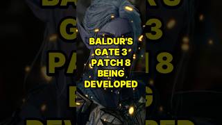 Baldur’s Gate 3 Patch 8 In Development