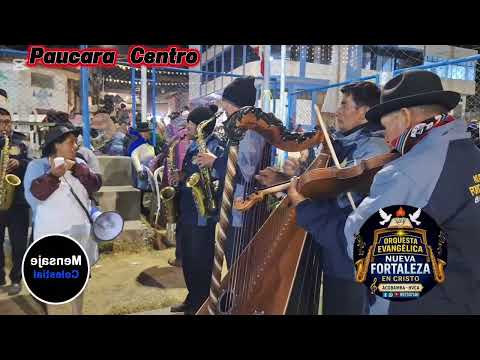 Orquesta Evangélica Nueva Fortaleza en Cristo  Fiestas Evangélica Paucara Acobamba Huancavelica 