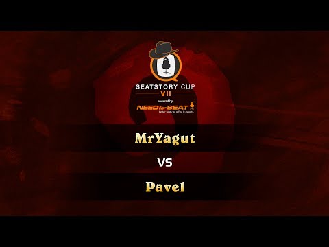 MrYagut vs Pavel, SeatStoryCup 7 Quaterfinals