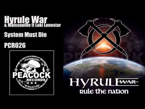 Hyrule War & Maissouille ft Loki Lonestar - System Must Die