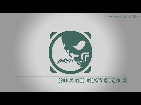 Miami Mayhem 3 by Jan Chmelar - [Electro Music]