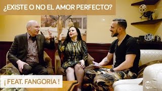 ¿Existe o no el Amor Perfecto? Discusión. Feat. FANGORIA