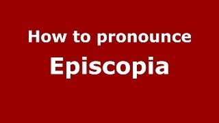 How to pronounce Episcopia