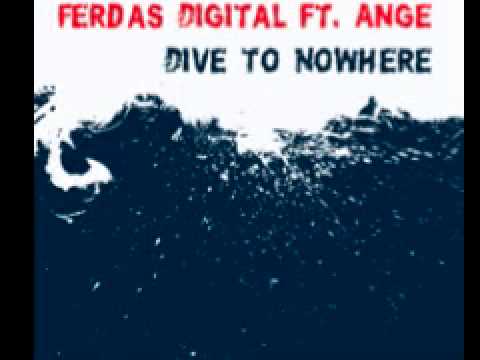 Ferdas Digital ft. Ange 'Dive To Nowhere' (Original Mix)