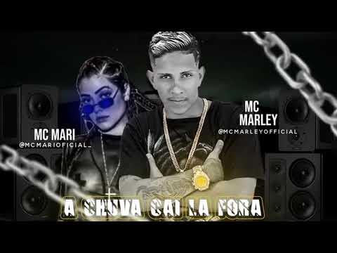 MC MARLEY E MC MARI - A CHUVA CAI LÁ FORA / DA TAPA TADÃO / COISA DE MOMENTO