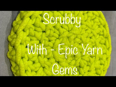 Learn to Make a Kitchen Scrubby with Epic Yarn Gems
