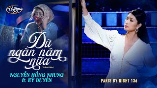 PBN136 | Nguyễn Hồng Nhung (ft. Kỳ Duyên) - Dù Ngàn Năm Nữa