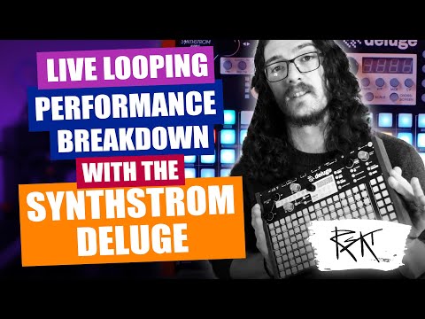 Live looping performance breakdown with the Synthstrom Deluge