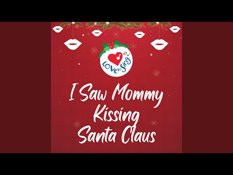I Saw Mommy Kissing Santa Claus