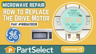 GE Microwave Repair: How to Replace the Drive Motor (GE Part #WB26X10038)