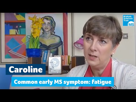 Common early symptoms in MS - Caroline - fatigue
