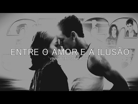 Vinny feat Sonhador e Matheus Bino - Entre o Amor e a Ilusão (Prod. Lou.twb)